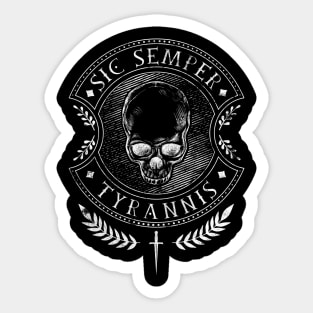 Sic Semper Tyrannis Sticker